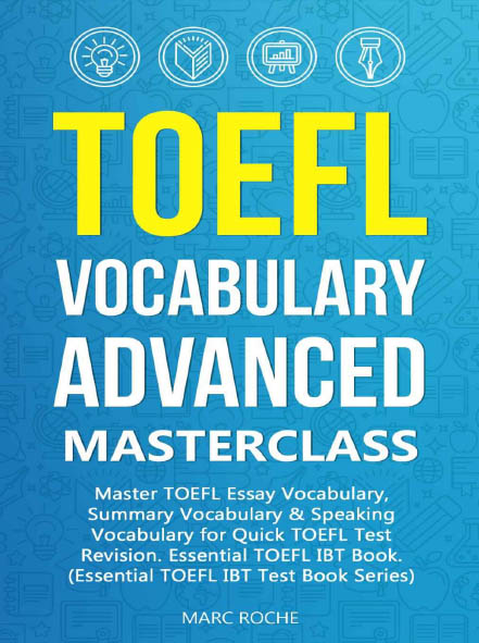 TOEFL Vocabulary Advanced Masterclass for Quick TOEFL Test Revision